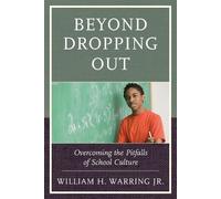 William H. Warring Beyond Dropping Out (Tascabile)