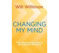 William H. Willimon Changing My Mind (Tascabile)