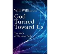 William H. Willimon God Turned Toward Us (Tascabile)