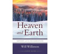 William H. Willimon Heaven and Earth Leader Guide (Tascabile)
