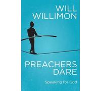 William H. Willimon Preachers Dare (Tascabile)