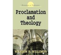 William H. Willimon Proclamation and Theology (Tascabile)