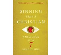 William H Willimon Sinning Like a Christian (Tascabile)