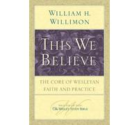 William H. Willimon This We Believe (Tascabile)