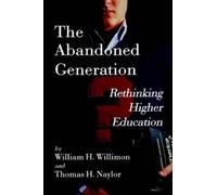 William H. Willimon Thomas H. Naylor The Abandoned Generation (Tascabile)