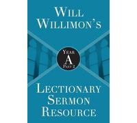 William H. Willimon Will Willimon’s : Year A Part 2 (Tascabile)