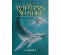 William Hagelund Whalers No More (Tascabile)