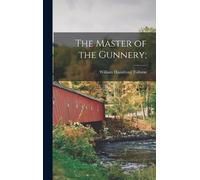 William Hamilton] 1850-1896 [Gibso The Master of the Gunnery (Copertina rigida)