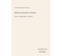 William Hamilton Gibson: Artist-Naturalist-Author