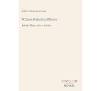 William Hamilton Gibson: Artist-Naturalist-Author