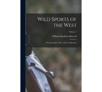William Hamilton Maxwell Wild Sports of the West (Tascabile)