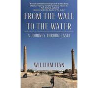 William Han From the Wall to the Water (Tascabile)