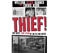 William Hanner Cheri Thief A Gutsy, True Story of an Ex-Con (Copertina rigida)