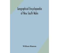 William Hanson Geographical Encyclopaedia Of New South Wales (Copertina rigida)