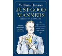 William Hanson Just Good Manners (Tascabile)