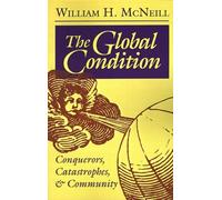 William Hardy McNeill The Global Condition (Tascabile)