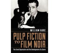 William Hare Pulp Fiction to Film Noir (Tascabile)