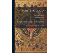 William Harris Martyrologia; Or, Records of Religious Persecution, (Tascabile)