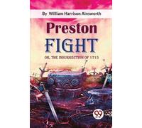 William Harrison Ainsworth Preston Fight (Tascabile)