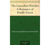 William Harrison Ainsworth The Lancashire Witches (Copertina rigida)