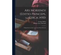 William Harry Rylands George B Ars Moriendi (Editio Princeps, Circa (Tascabile)