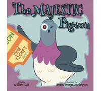 William Hart The Majestic Pigeon (Copertina rigida)