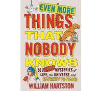 William Hartston Even More Things That Nobody Knows (Tascabile)
