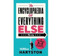 William Hartston The Encyclopaedia of Everything Else (Copertina rigida)