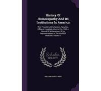 William Harvey History Of Homoeopathy And Its Institutions I (Copertina rigida)