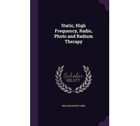 William Harvey Static, High Frequency, Radio, Photo and Radi (Copertina rigida)