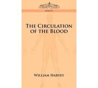 William Harvey The Circulation of the Blood (Tascabile)