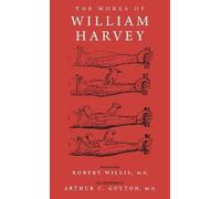 William Harvey The Works of William Harvey (Copertina rigida)