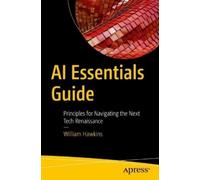 AI Essentials Guide: Principles for Navigating the Next Tech Renaissance