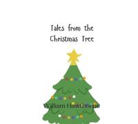 William Hawthorne Tales from the Christmas Tree (Tascabile)