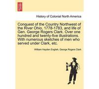 William Hayden Conquest of the Country Northwest of the River Ohio, (Tascabile)