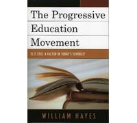 William Hayes The Progressive Education Movement (Tascabile)