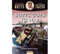 William Hazlett Upson Botts Goes to War (Tascabile)