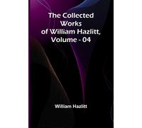 William Hazlitt Ancient Poems, Ballads, and Songs of the Peasantry o (Tascabile)