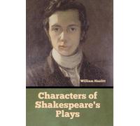 William Hazlitt Characters of Shakespeare's Plays (Copertina rigida)