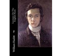 William Hazlitt Lectures On The English Poets (Tascabile)