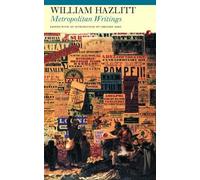 William Hazlitt Metropolitan Writings (Tascabile)