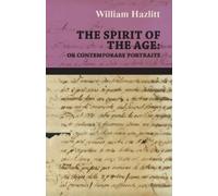 William Hazlitt The Spirit of the Age (Tascabile)
