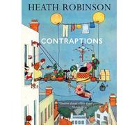 William Heath Robinson Contraptions (Copertina rigida)