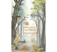 William Henri A Feather In The Forest (Tascabile)