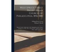 William Henry 1 West Spruce Street Presbyterian Church, of Philadelp (Tascabile)
