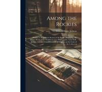 William Henry 1843-1942 Jackson Among the Rockies (Tascabile)