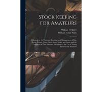 William Henry Allen William H Ablett Stock Keeping for Amateurs (Tascabile)