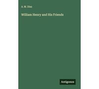 William Henry and His Friends