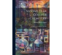 William Henry Chapin Second Year College Chemistry (Tascabile)