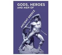 William Henry Denham Rouse Gods, Heroes and Men of Ancient Greece (Tascabile)